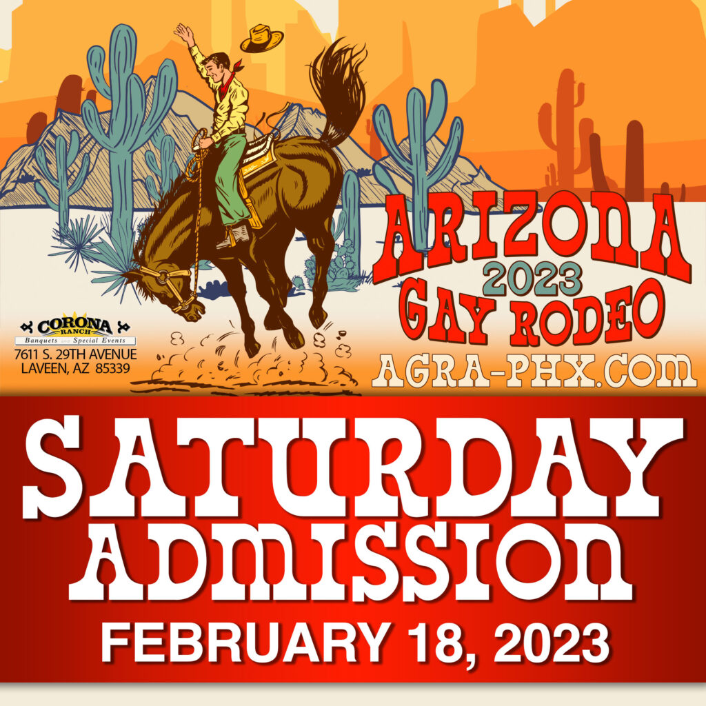 2023 Arizona Gay Rodeo Saturday Admission Arizona Gay Rodeo Association