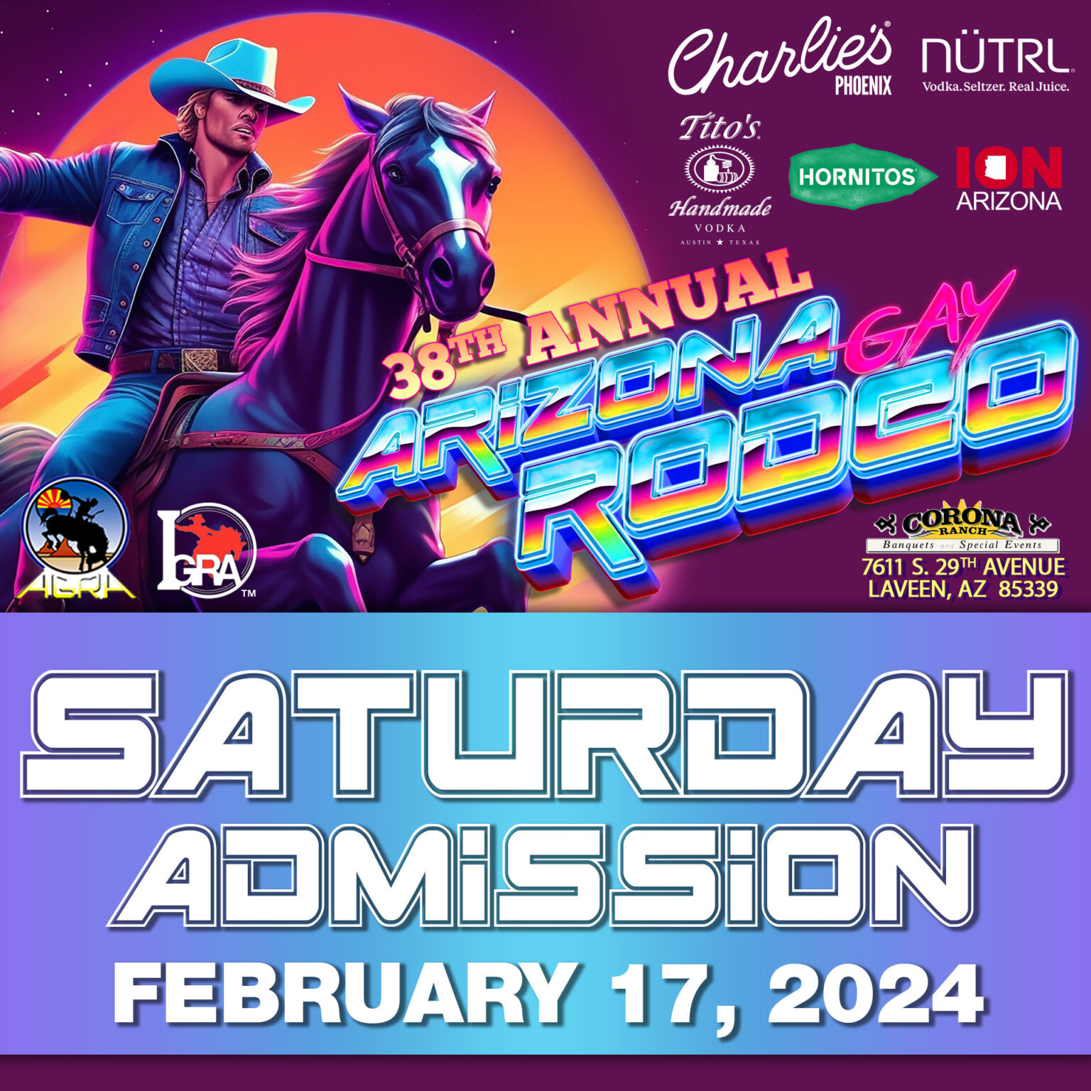 2024 Arizona Gay Rodeo SATURDAY Admission Arizona Gay Rodeo Association